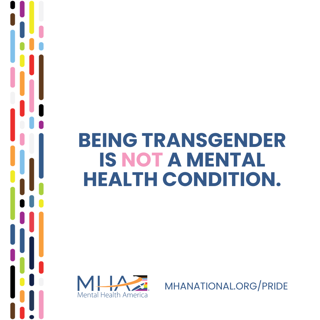 Being transgender is not a mental health condition.